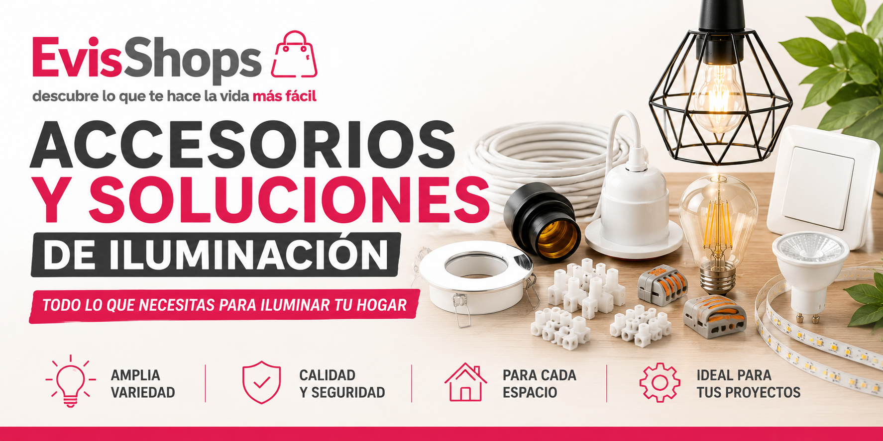 Accesorios y Soluciones de Iluminación. EvisShops