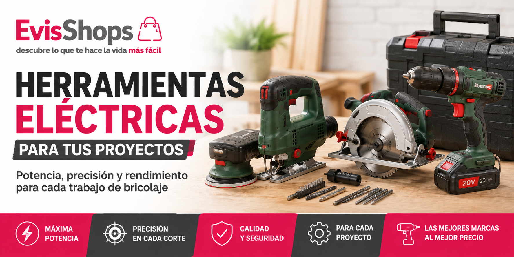 Herramientas Eléctricas para tus Proyectos. EvisShops