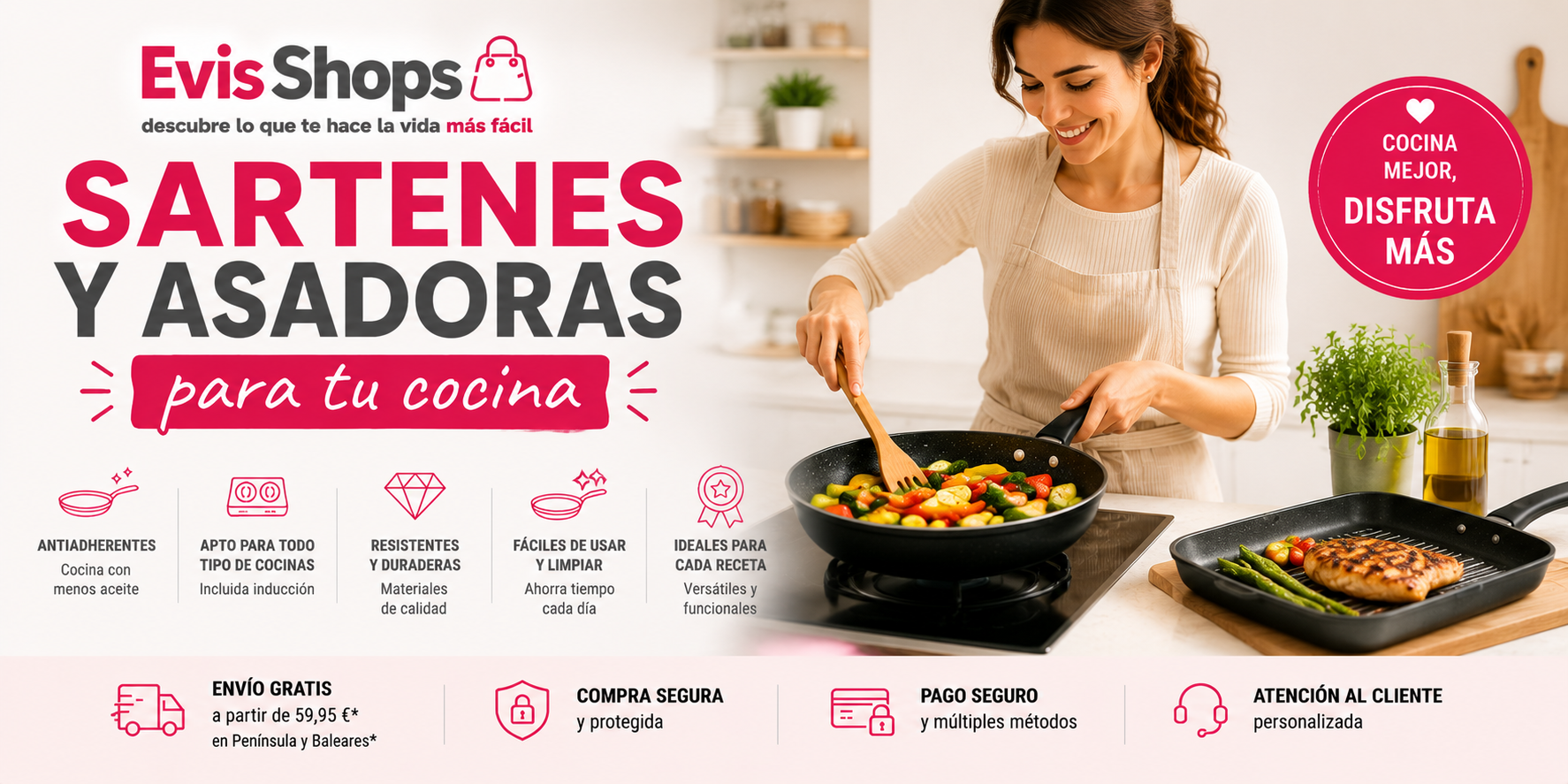  Hogar -> Decoración y Menaje -> Sartenes y Asadoras. EvisShops